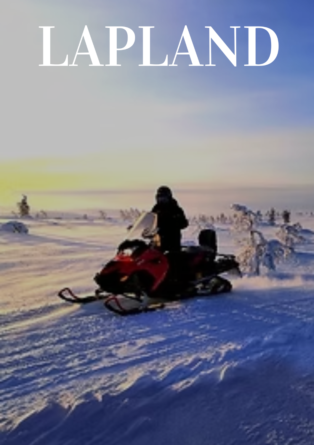 Long day Snowmobiling tour to Lake Inari
